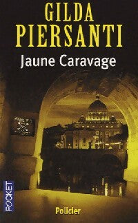 Jaune Caravage - Gilda Piersanti - Livre