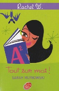 Livrenpoche : Rachel W. Tome III :  Tout sur moi - Sarah Mlynowski - Livre