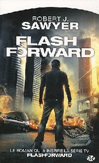 Flash Forward - Robert J. Sawyer - Livre