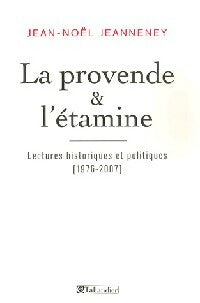Livrenpoche : La provende & l'étamine - Jean-Noël Jeanneney - Livre