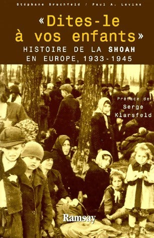 Livrenpoche : Dites-le à vos enfants. Histoire de la Shoah en Europe - Stéphane Bruchfeld - Livre