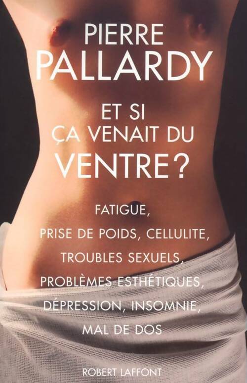 Livrenpoche : Et si ça venait du ventre ? - Pierre Pallardy - Livre