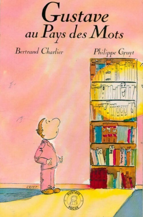 Livrenpoche : Gustave au pays des mots - Bertrand Charlier - Livre
