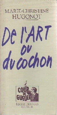 Livrenpoche : De l'art ou du cochon - Marie-christine Hugonot - Livre