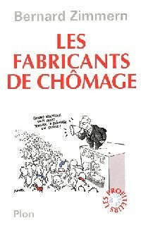 Livrenpoche : Les fabricants de chômage - Bernard Zimmern - Livre