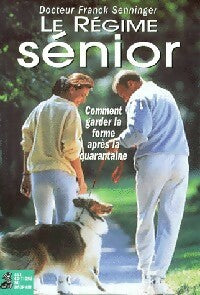 Livrenpoche : Le régime sénior - Frank Senninger - Livre