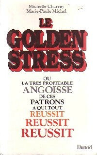 Livrenpoche : Le golden stress - Michelle Charrey, Marie-Paule Michel - Livre