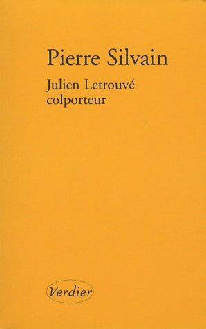 Livrenpoche : Julien Letrouvé colporteur - Pierre Silvain - Livre