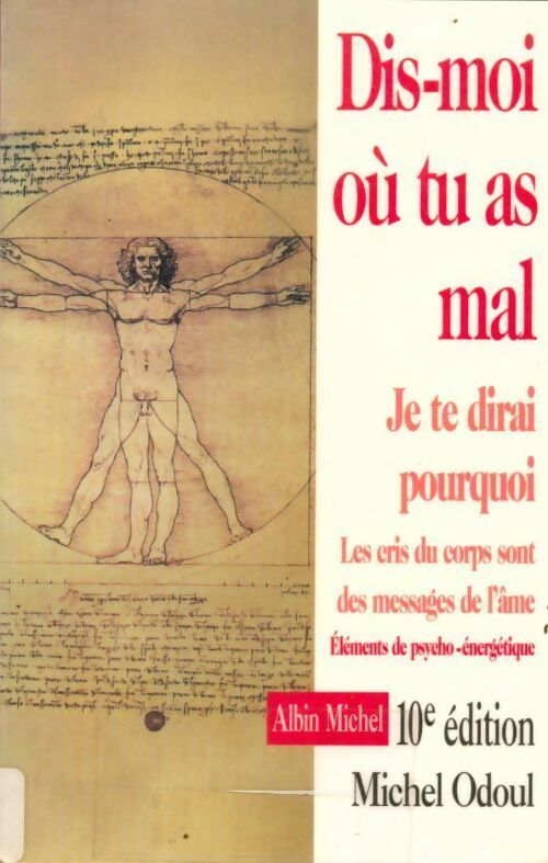 Livrenpoche : Dis-moi où tu as mal, je te dirai pourquoi - Michel Odoul - Livre