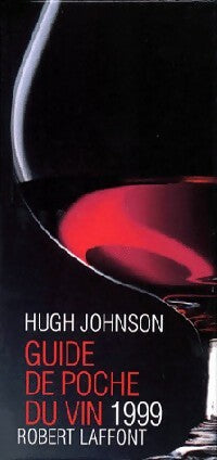 Livrenpoche : Guide de poche du vin 1999 - Hugh Johnson - Livre