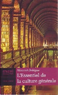 Livrenpoche : L'essentiel de la culture générale - Vincent Delègue - Livre