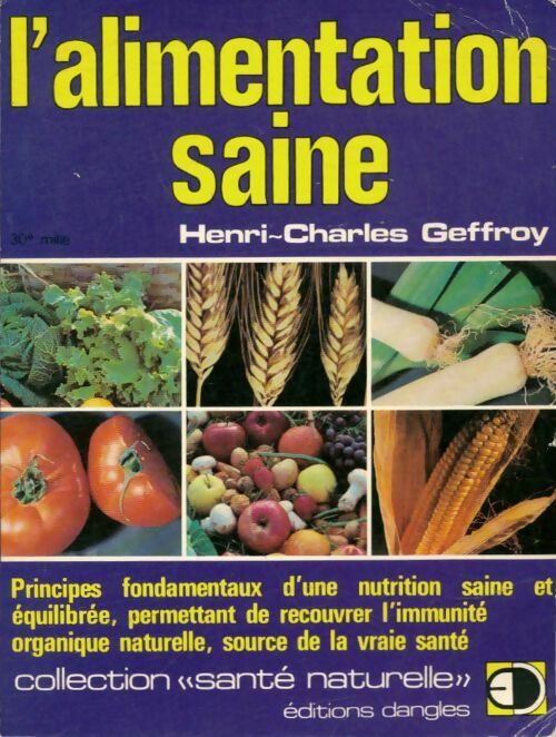 L'alimentation saine - Henri-Charles Geffroy -  Santé naturelle - Livre