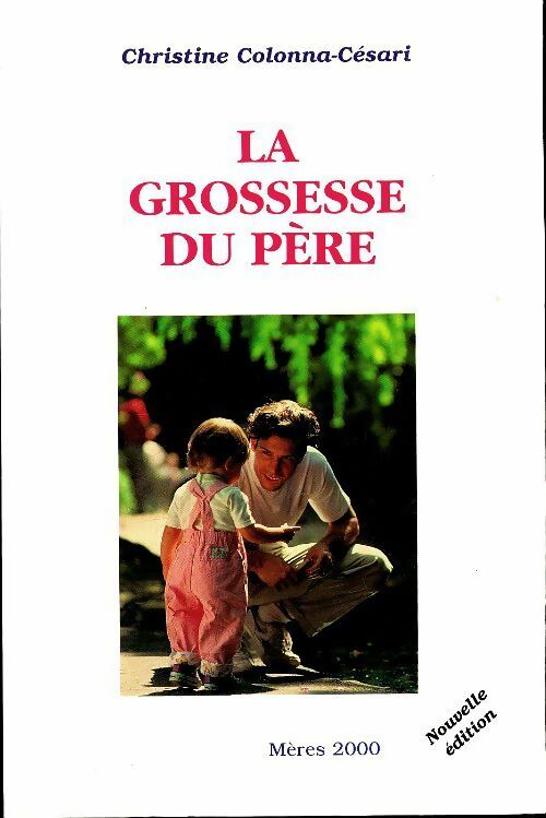 Livrenpoche : La grossesse du père - Christine Colonna-Césari - Livre