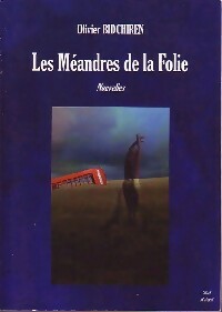 Livrenpoche : Les méandres de la folie - Olivier Bidchiren - Livre