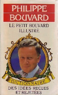 Livrenpoche : Le petit Bouvard illustré - Philippe Bouvard - Livre