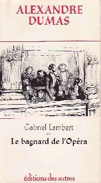 Livrenpoche : Gabriel Lambert ou le bagnard de l'opéra - Alexandre Dumas - Livre