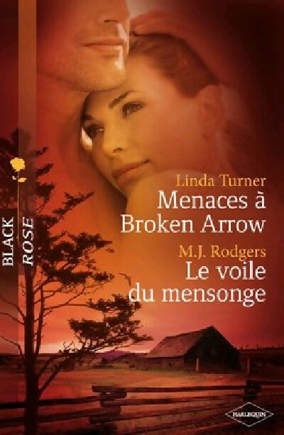 Livrenpoche : Menaces à Broken Arrow / Le voile du mensonge - M.J. Rodgers, Linda Turner - Livre