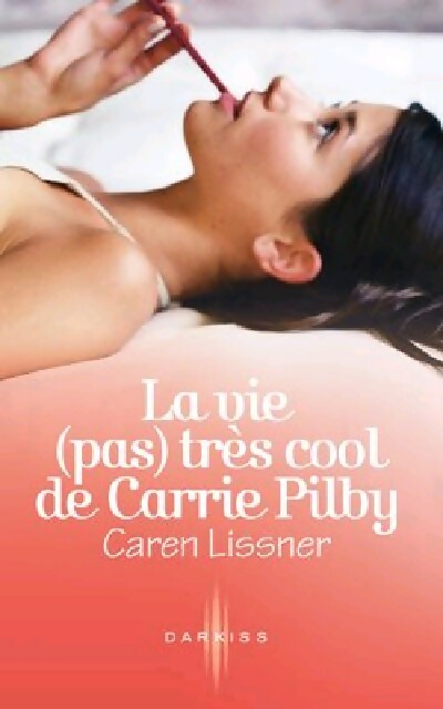 Livrenpoche : La vie (pas) très cool de Carrie Pilby - Caren Lissner - Livre