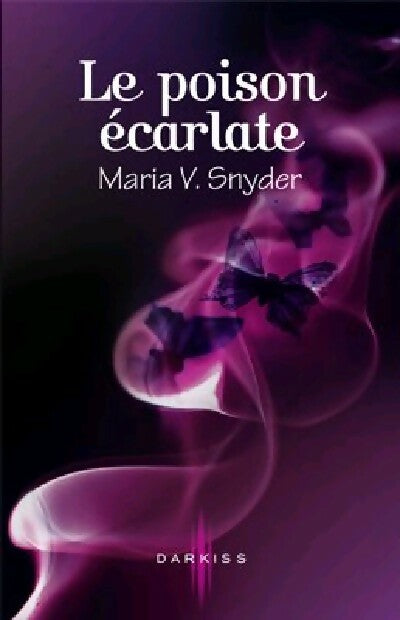 Livrenpoche : Le poison écarlate - Maria V. Snyder - Livre