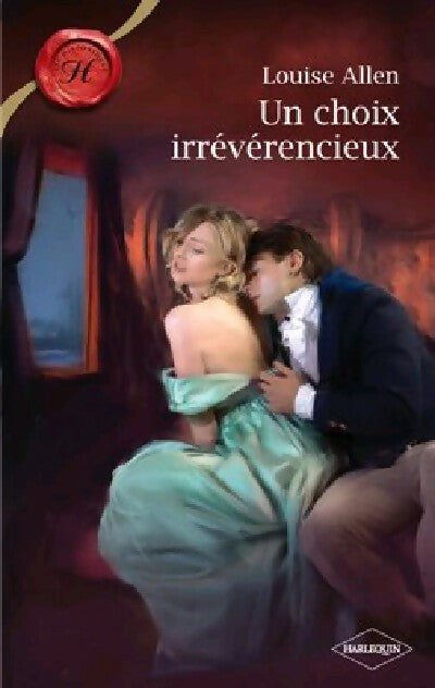 Livrenpoche : Un choix irrévérencieux - Louise Allen - Livre