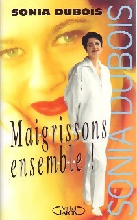 Livrenpoche : Maigrissons ensemble ! - Sonia Dubois - Livre