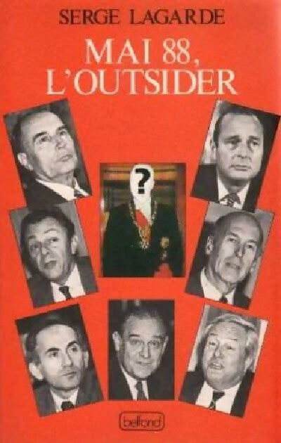 Mai 88, l'outsider - Serge Lagarde - Livre