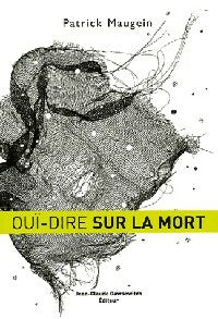 Livrenpoche : Ouï-dire sur la mort - Patrick Maugein - Livre