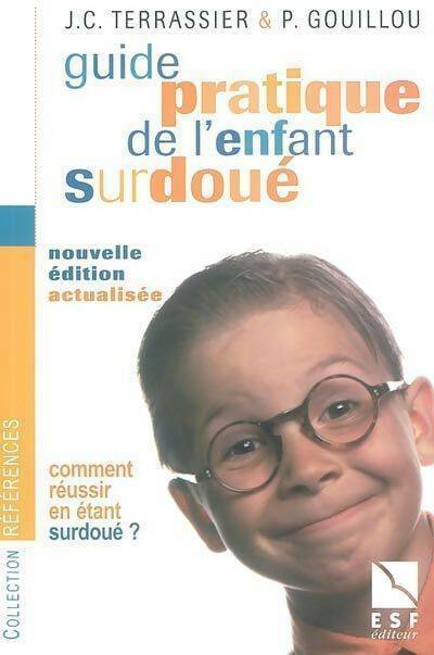 Livrenpoche : Guide pratique de l'enfant surdoué - J.C. Terrassier, P. Gouillou - Livre
