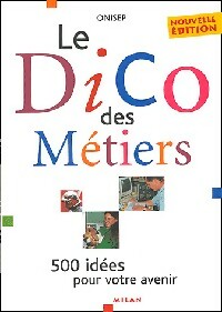 Livrenpoche : Le dico des métiers - Onisep - Livre