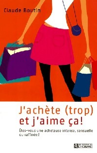 Livrenpoche : J'achète (trop) et j'aime ça ! - Claude Boutin - Livre