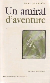 Livrenpoche : Un amiral d'aventure - Paul Saunière - Livre