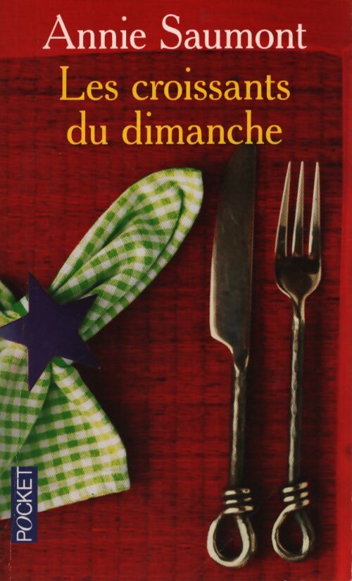 Les croissants du dimanche - Annie Saumont - Livre