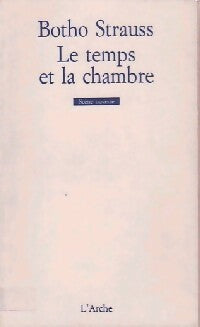 Le temps et la chambre - Botho Strauss - Livre
