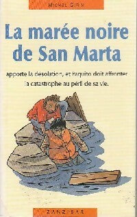 Livrenpoche : La marée noire de San Marta - Michel Girin - Livre