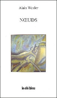 Livrenpoche : Noeuds - Alain Wexler - Livre