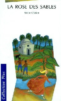Livrenpoche : La rose des sables - Nadia Ghalem - Livre