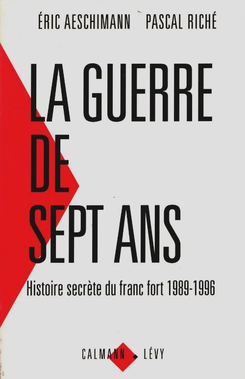 Livrenpoche : La guerre de Sept ans - Eric Aeschimann, Pascal Riché - Livre