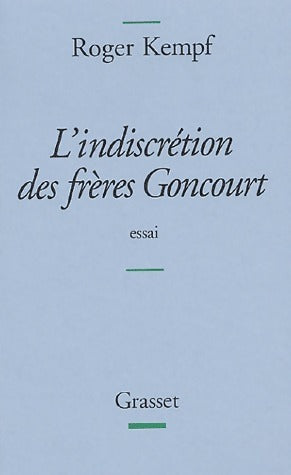 Livrenpoche : L'indiscrétion des frères Goncourt - Roger Kempf - Livre
