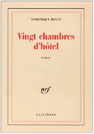 Vingt chambres d'hôtel - Dominique Rolin -  Gallimard GF - Livre
