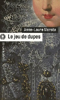 Livrenpoche : Le jeu de dupes - Anne-Laure Morata - Livre
