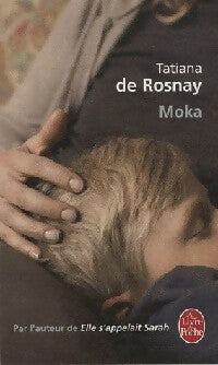 Moka - Tatiana De Rosnay -  Le Livre de Poche - Livre