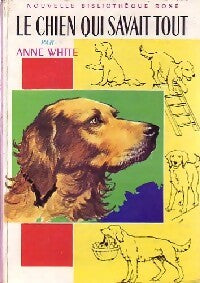 Le chien qui savait tout - Jean Muray, Anne White - Livre