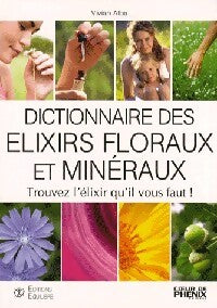 Livrenpoche : Dictionnaire des elixirs floraux et minéraux - Vivian Alba - Livre