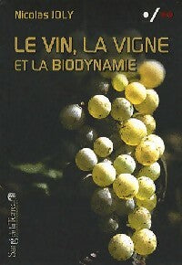 Livrenpoche : Le vin, la vigne et la biodynamie - Nicolas Joly - Livre