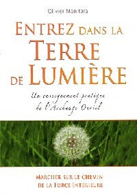 Entrez dans la terre de lumière - Olivier Manitara - Livre