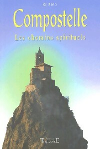 Livrenpoche : Compostelle, les chemins spirituels - Rantana - Livre