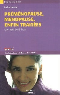 Livrenpoche : Préménopause, ménopause enfin traitées - Patricia Riveccio - Livre