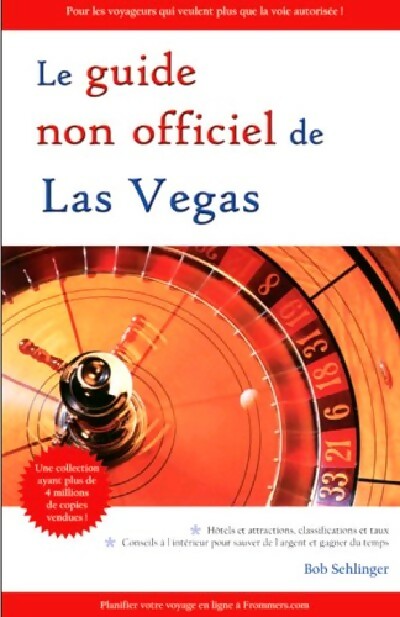 Le guide non officiel de Las Vegas - Bob Sehlinger -  Ada GF - Livre