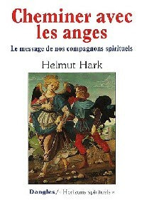 Livrenpoche : Cheminer avec les anges - Helmut Hark - Livre