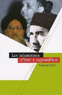 Livrenpoche : Les islamismes. D'hier à aujourd'hui - Antoine Sfeir - Livre